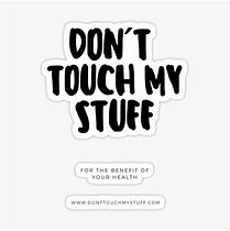 Image result for Don%27t Touch My Tablet