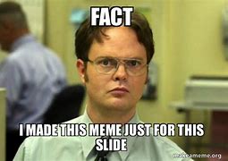 Image result for The Office Dwight Meme Fact
