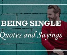 Image result for Being Single Funny Quotes