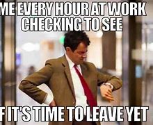 Image result for Time to Leave Work Meme