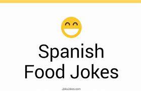 Image result for Spanish Food Jokes