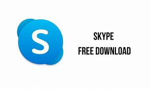 Image result for Skype Free Dowenlod