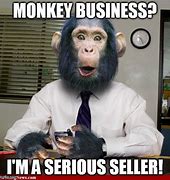 Image result for Monkey Business Meme