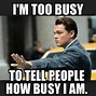Image result for Busy Person Meme