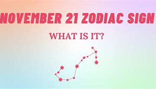 Image result for November 21 Zodiac Sign
