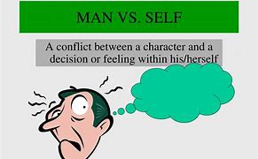 Image result for Man vs Himself Conflict