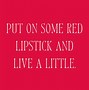 Image result for Red Lipstick Meme