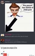 Image result for This Guy Has 500GB of Child Meme