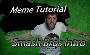 Image result for SmashBros Intro Meme