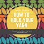 Image result for How to Hold Yarn When Crocheting