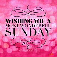 Image result for Have a Good Sunday