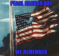 Image result for Pearl Harbor Memorial Meme