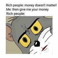 Image result for Money Doesn't Matter Meme