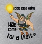 Image result for Good Idea Fairy MEME Funny