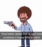 Image result for Meme Bob Ross God