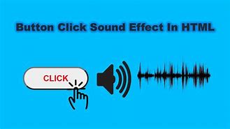 Image result for Click Sound Effect