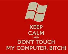 Image result for Don't Touch My Desk