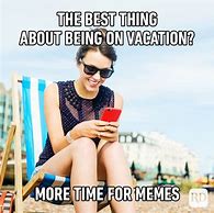 Image result for Mini Vacation Meme