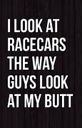 Image result for Funny Iowa Racing Quotes