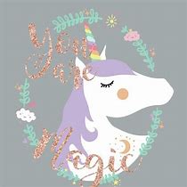 Image result for You Are Magic Unicorn