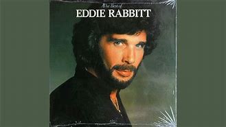 Image result for You Don't Love Me Anymore Eddie Rabbitt