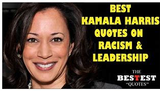 Image result for Kamala Harris Quotes About Racism