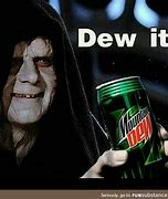 Image result for Ahhhdo the Dew Meme