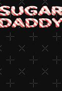 Image result for Sugar Daddy Cany Motto