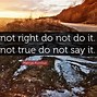 Image result for Will Not Do It