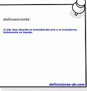 Image result for delicuescente