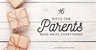 Image result for Gifts for Parents Who Have Everything