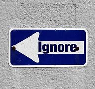 Image result for Ignore Sign