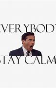 Image result for Stay Calm Office Meme