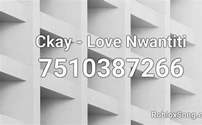 Image result for Roblox ID Codes for Love Nwantiti