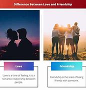 Image result for Difference Between Love and Friendship