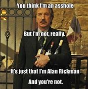 Image result for Alan Rickman Funny Meme