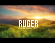 Image result for Girlfriend Lyrics by Ruger Spotify