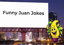 Image result for Jokes About Juan