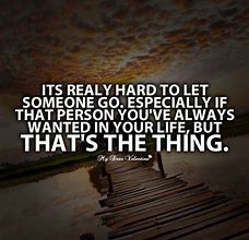Image result for Sad Quotes About Letting Go
