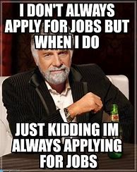 Image result for Job Seeker Meme