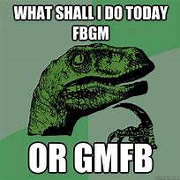 Image result for Fbgm Meme