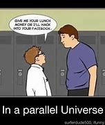 Image result for Parallel Universe Meme