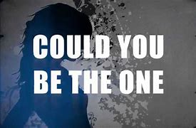 Image result for could_you_be_the_one