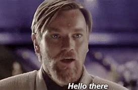 Image result for Obi Juan Hello There