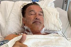 Image result for Arnold Schwarzenegger surgery update