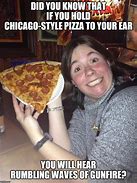 Image result for Chicago Pizza Meme