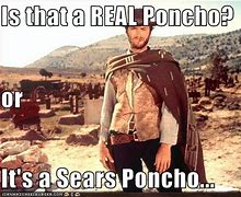 Image result for Poncho Meme