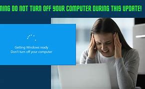 Image result for Windows Update Do Not Turn Off Computer