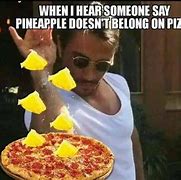 Image result for You Won't Give Me Pizza