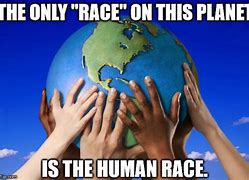 Image result for Human Race Memes